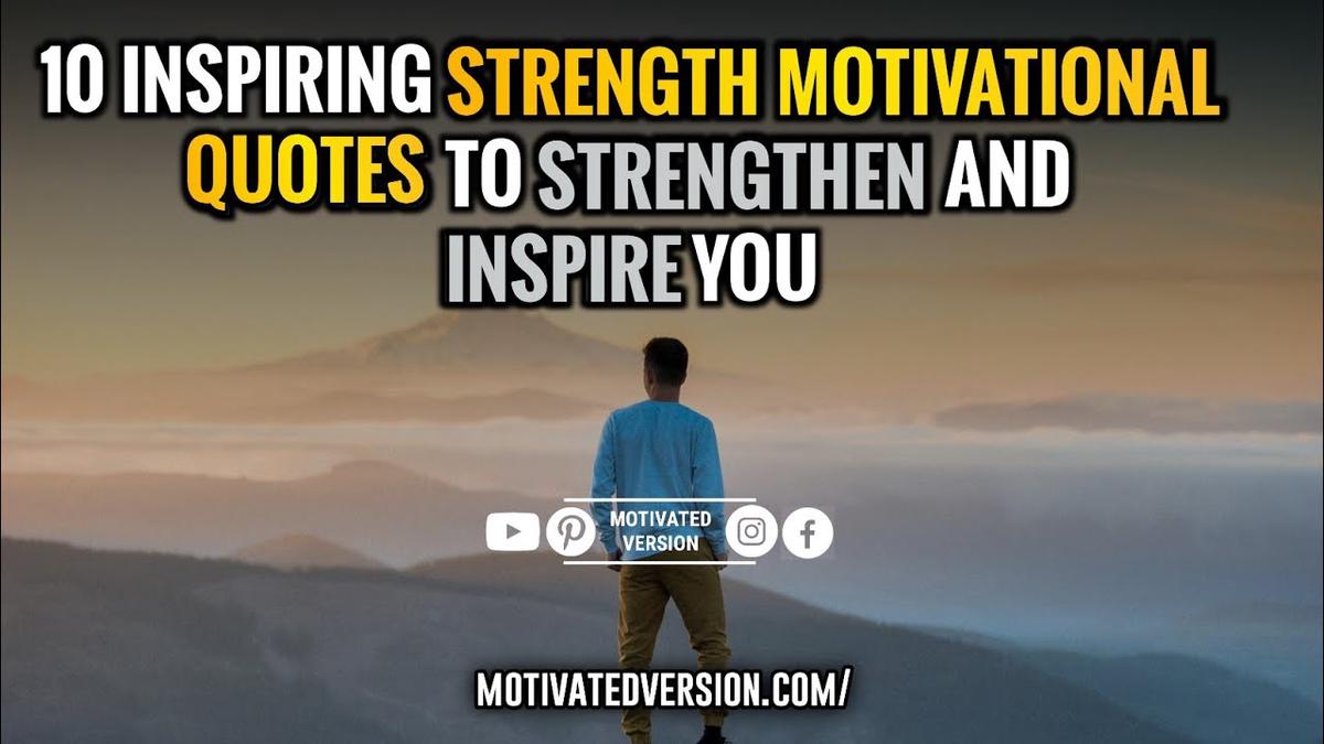 'Video thumbnail for 10 Inspiring Strength Motivational Quotes to Strengthen and inspire you'