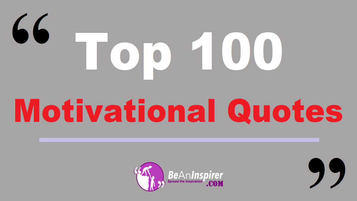 'Video thumbnail for Top 100 Motivational Quotes | Inspiring Quotes To Motivate You Today'