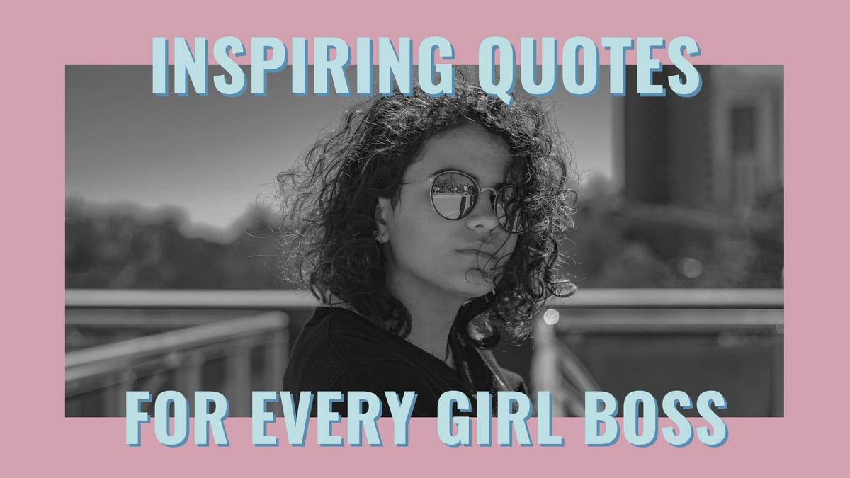 'Video thumbnail for Inspiring and Motivating Quotes for Girl Bosses'