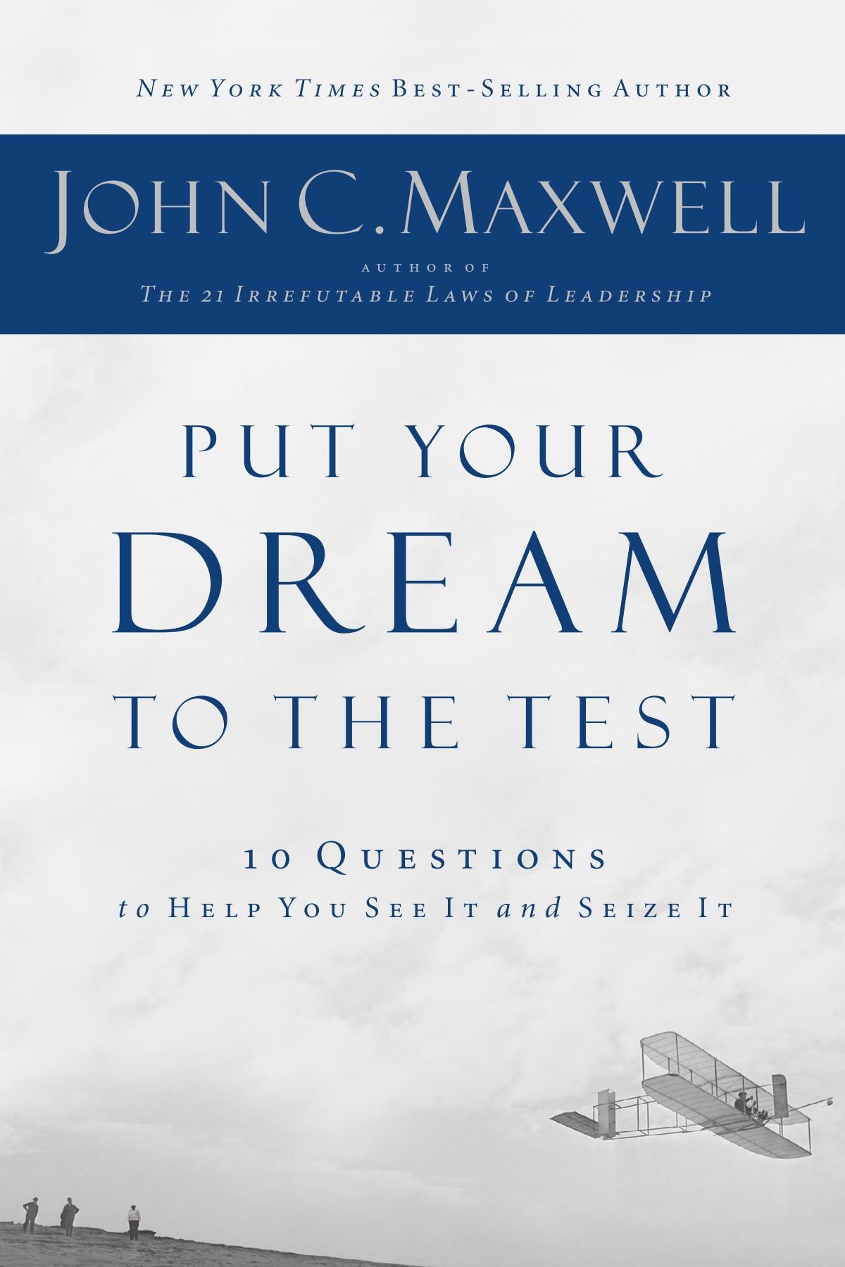 5 Must Read Books for Entrepreneurs Put Your Dream to the Test John Maxwell