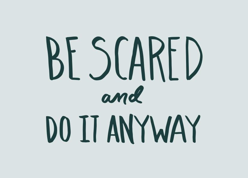 be scared and do it anyway the fresh exchange inspiring life quote