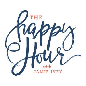 The Happy Hour Podcast with Jamie Ivey