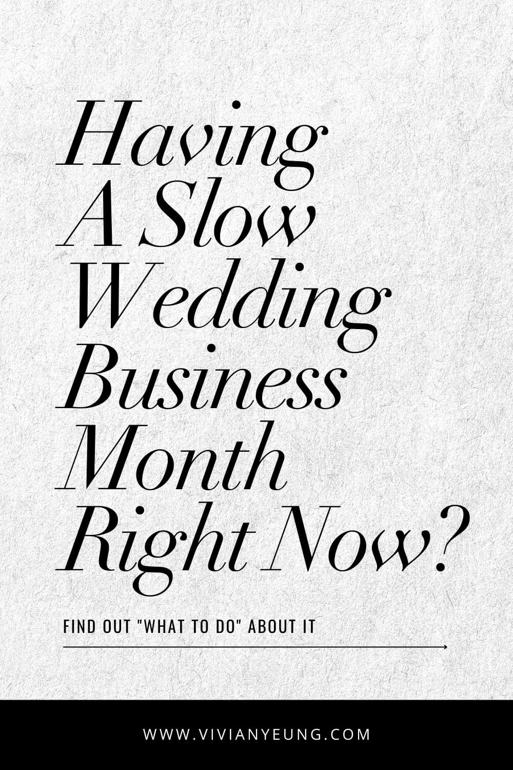 Things You Should Do During A Slow Wedding Business Month