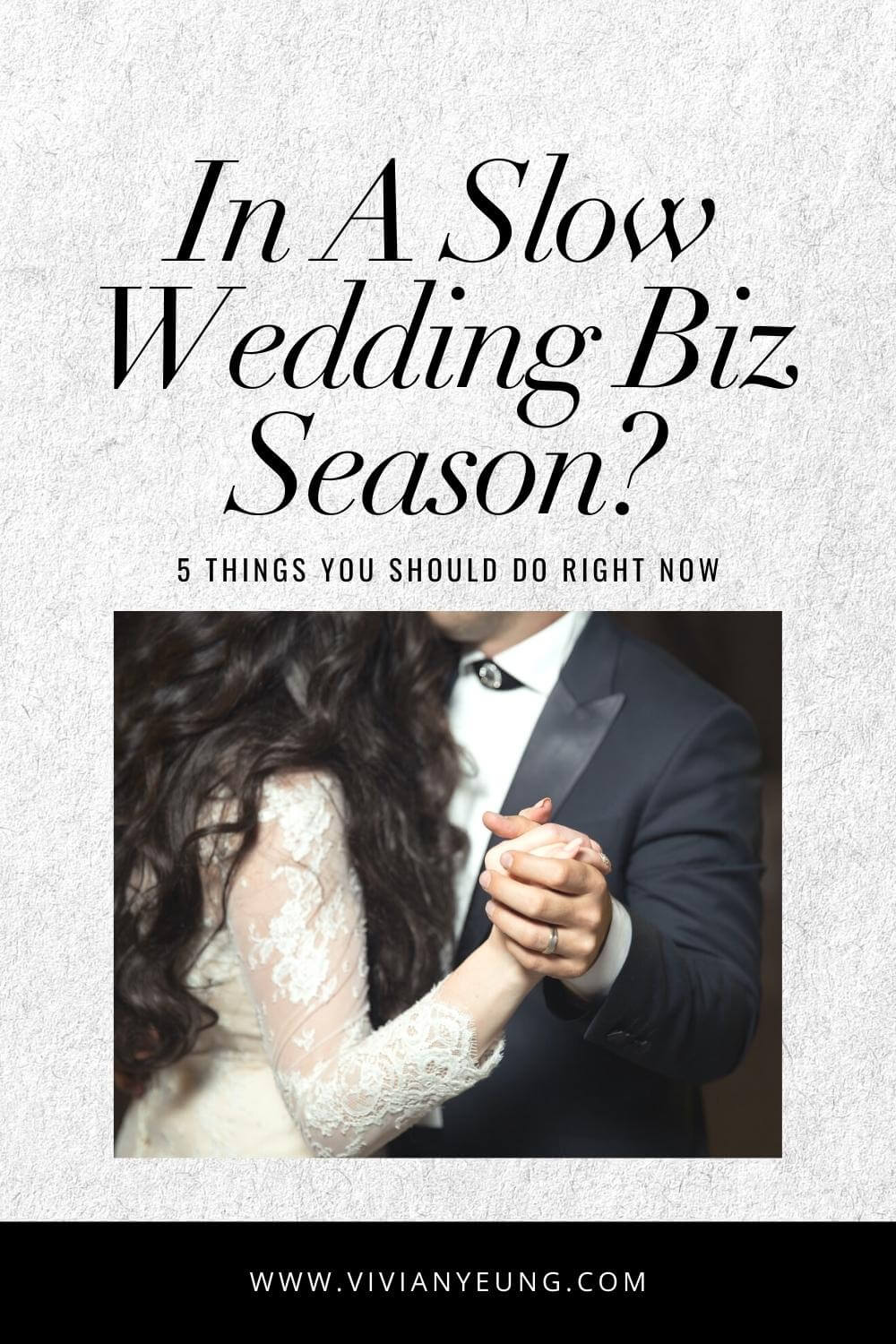Things You Should Do In A Slow Wedding Season